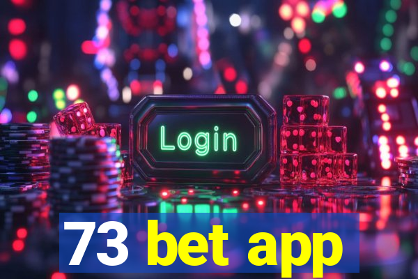 73 bet app